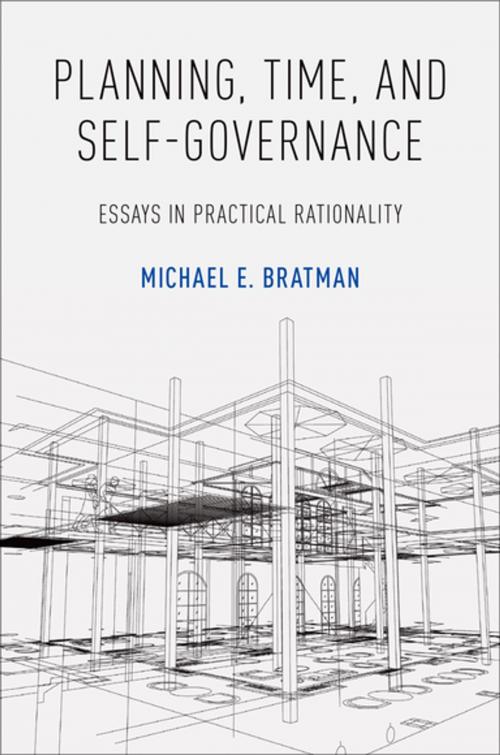 Cover of the book Planning, Time, and Self-Governance by Michael E. Bratman, Oxford University Press