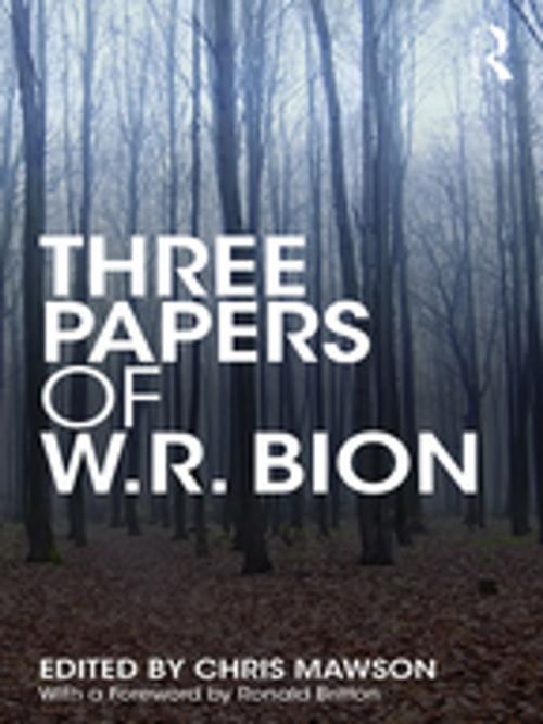 Cover of the book Three Papers of W.R. Bion by W.R. Bion, Taylor and Francis