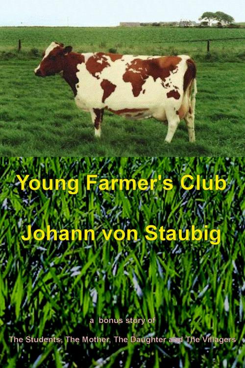 Cover of the book Young Farmers Club by Johann von Staubig, Johann von Staubig