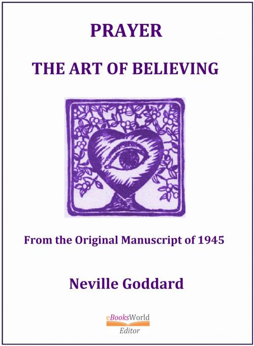 Cover of the book Prayer. The Art of Believing by Neville Goddard, Neville Goddard
