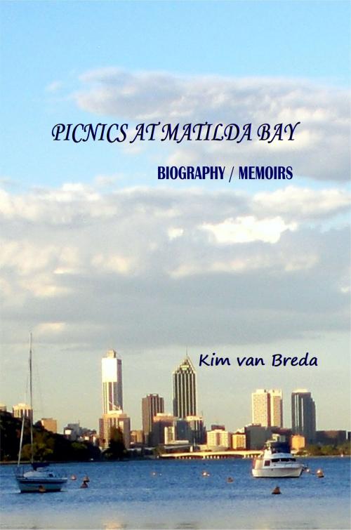 Cover of the book Picnics At Matilda Bay by Kim van Breda, Kim van Breda