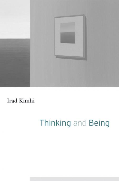 Cover of the book Thinking and Being by Irad Kimhi, Harvard University Press