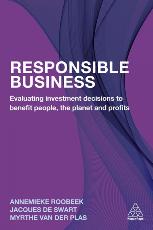 Cover of the book Responsible Business by Annemieke Roobeek, Jacques de Swart, Myrthe van der Plas, Kogan Page