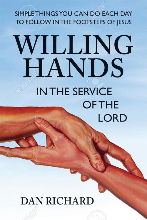 Cover of the book Willing Hands by Dan Richard, Square One Publishers