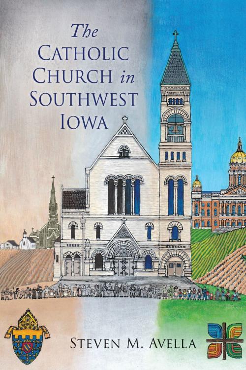 Cover of the book The Catholic Church in Southwest Iowa by Stephen M. Avella, Liturgical Press