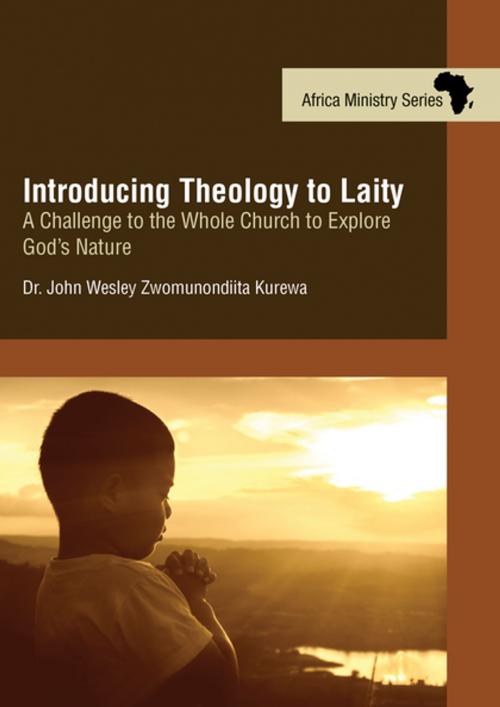 Cover of the book Introducing Theology to Laity by Dr. John Wesley Zwonunondiita Kurewa, Upper Room