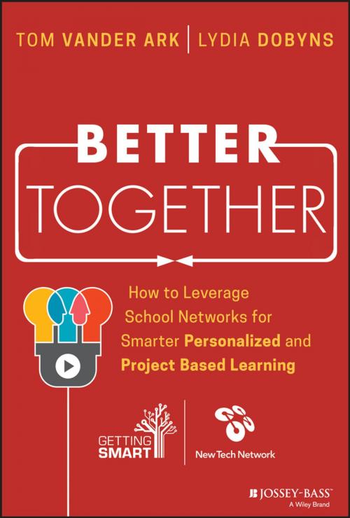 Cover of the book Better Together by Tom Vander Ark, Lydia Dobyns, Wiley