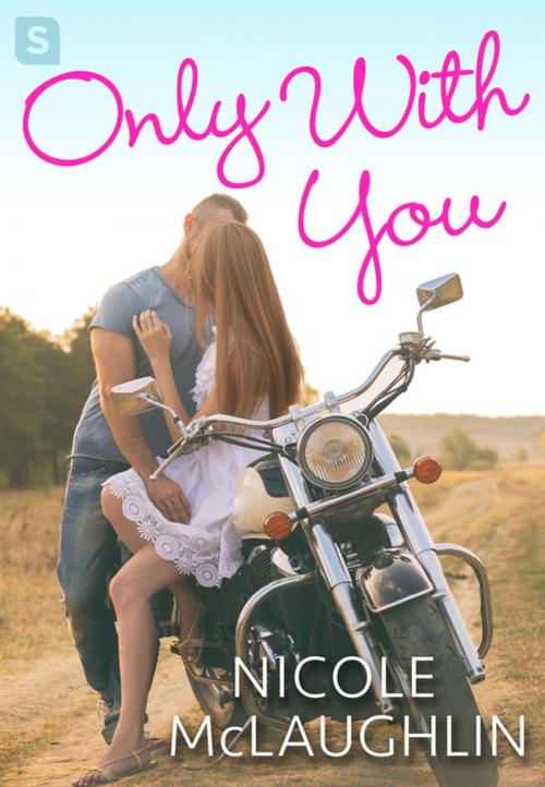 Cover of the book Only With You by Nicole McLaughlin, St. Martin's Press