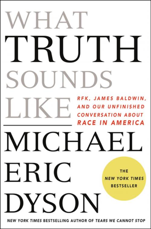 Cover of the book What Truth Sounds Like by Michael Eric Dyson, St. Martin's Publishing Group