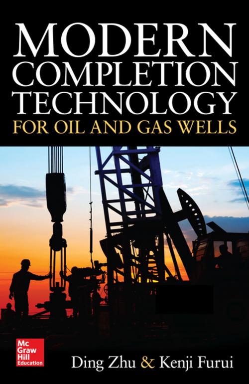 Cover of the book Modern Completion Technology for Oil and Gas Wells by Ding Zhu, Kenji Furui, McGraw-Hill Education