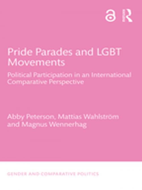 Cover of the book Pride Parades and LGBT Movements by Abby Peterson, Mattias Wahlström, Magnus Wennerhag, Taylor and Francis