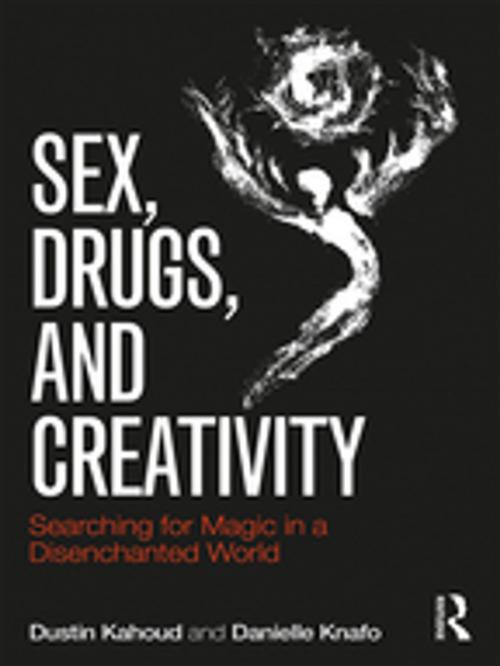 Cover of the book Sex, Drugs and Creativity by Dustin Kahoud, Danielle Knafo, Taylor and Francis