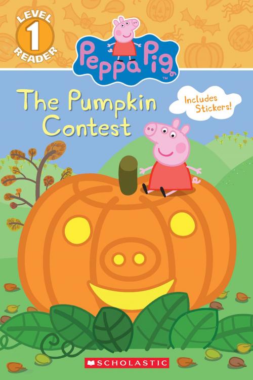 Cover of the book The Pumpkin Contest (Peppa Pig: Level 1 Reader) by Meredith Rusu, Scholastic Inc.