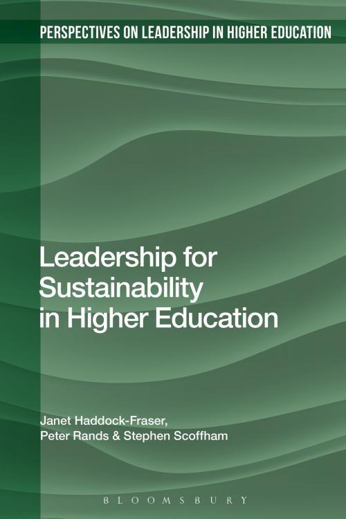 Cover of the book Leadership for Sustainability in Higher Education by Professor Janet Haddock-Fraser, Dr Peter Rands, Dr Stephen Scoffham, Bloomsbury Publishing