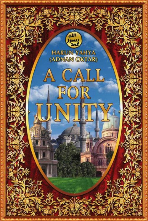 Cover of the book A Call for Unity by Harun Yahya (Adnan Oktar), Global Publishing