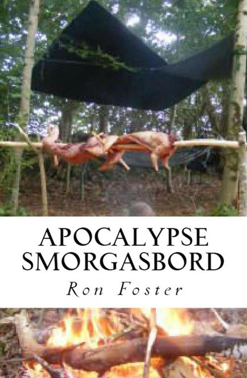 Cover of the book Apocalypse Smorgasbord by Ron Foster, Ron Foster