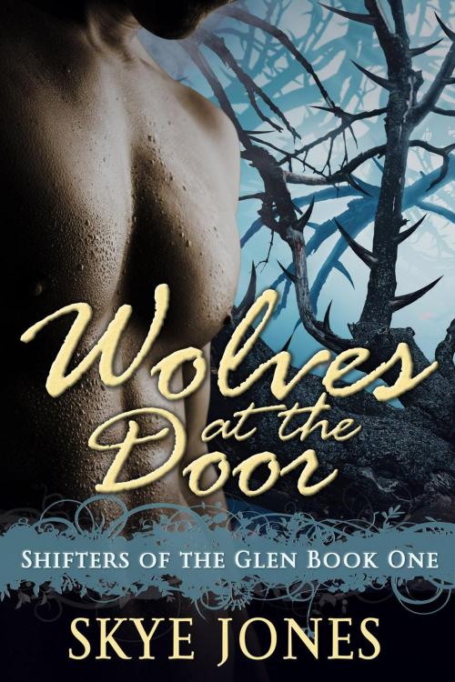 Cover of the book Wolves at the Door by Skye Jones, Skye Jones