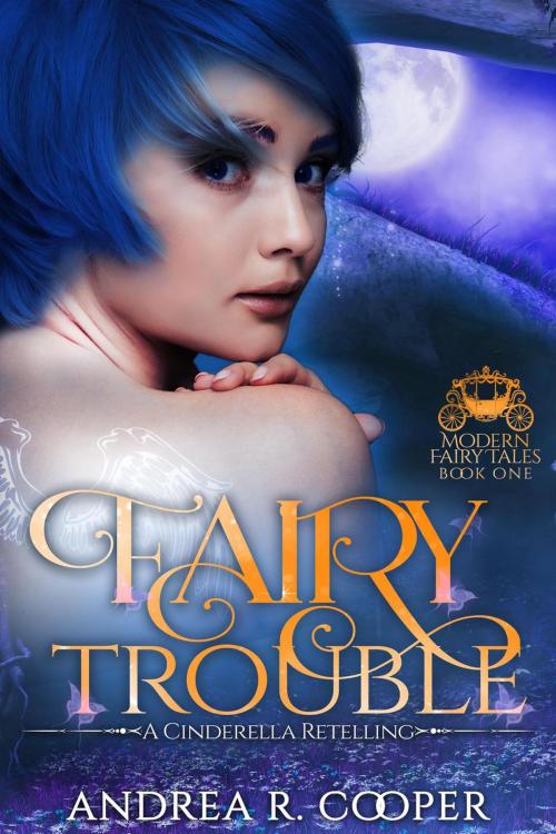 Cover of the book Fairy Trouble by Andrea R. Cooper, Andrea R. Cooper