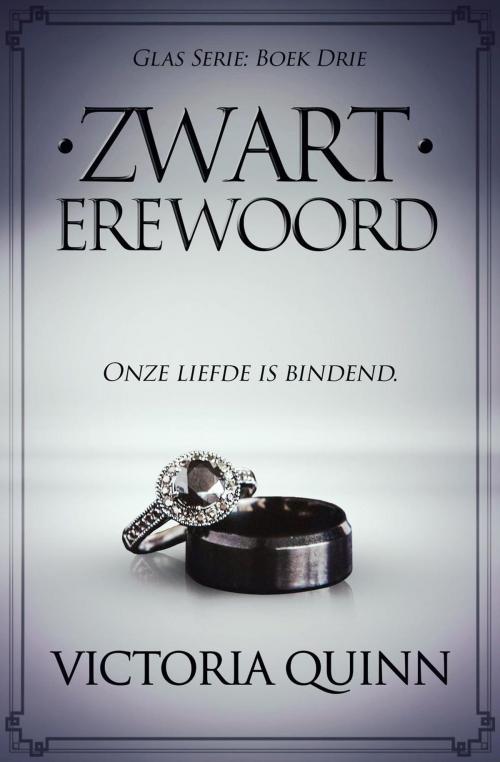 Cover of the book Zwart Erewoord by Victoria Quinn, Victoria Quinn