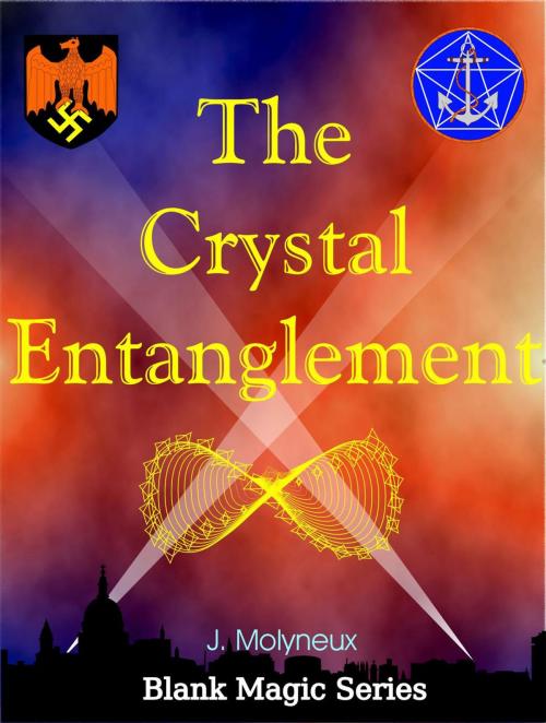Cover of the book The Crystal Entanglement by john molyneux, john molyneux