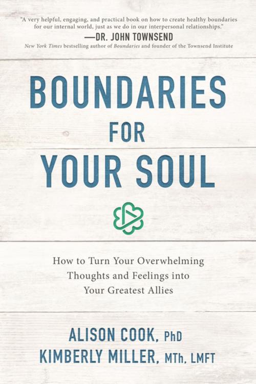 Cover of the book Boundaries for Your Soul by Alison Cook, PhD, Kimberly Miller, MTh, LMFT, Thomas Nelson
