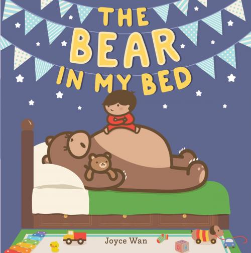 Cover of the book The Bear in My Bed by Joyce Wan, Farrar, Straus and Giroux (BYR)