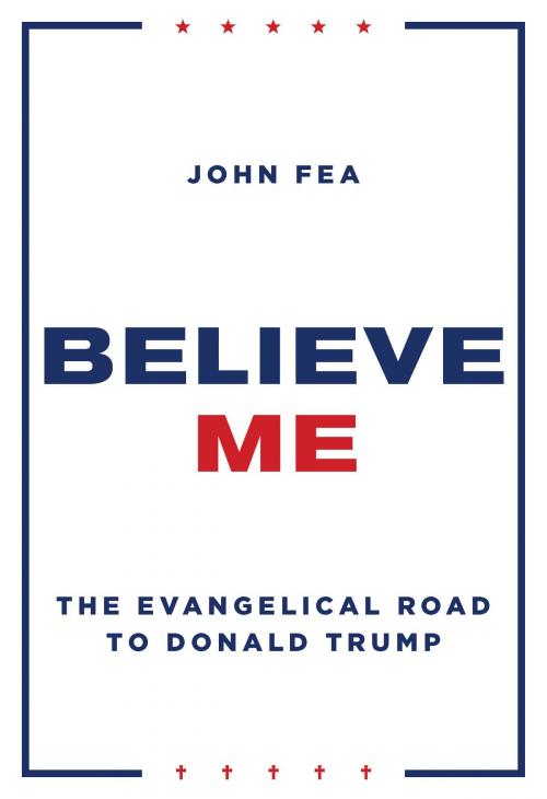 Cover of the book Believe Me by John Fea, Wm. B. Eerdmans Publishing Co.