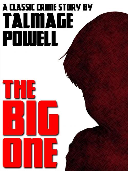 Cover of the book The Big One by Talmage Powell, Wildside Press LLC