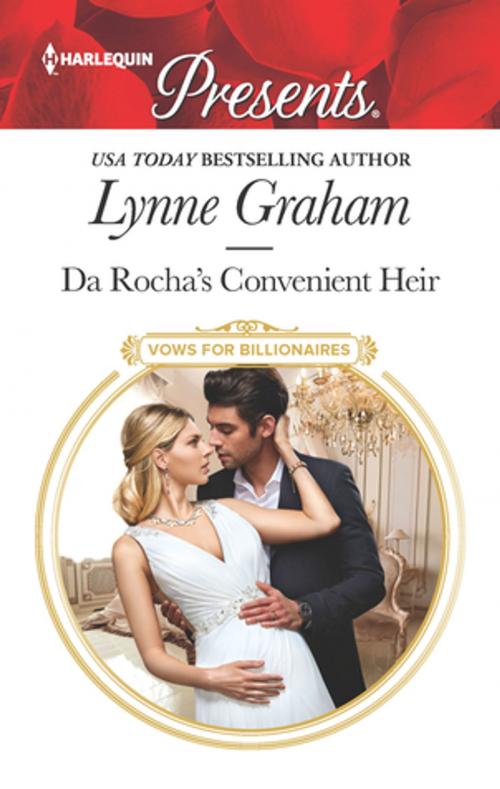 Cover of the book Da Rocha's Convenient Heir by Lynne Graham, Harlequin