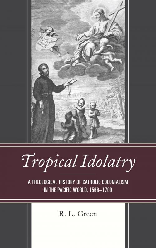 Cover of the book Tropical Idolatry by R. L. Green, Lexington Books