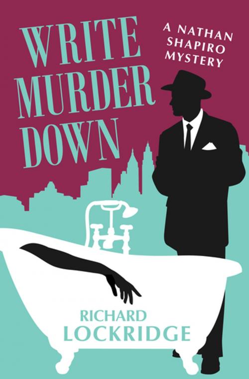 Cover of the book Write Murder Down by Richard Lockridge, MysteriousPress.com/Open Road