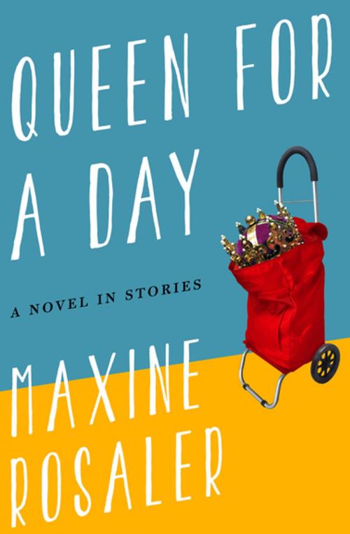 Cover of the book Queen for a Day by Maxine Rosaler, Delphinium Books