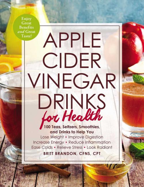 Cover of the book Apple Cider Vinegar Drinks for Health by Britt Brandon, Adams Media