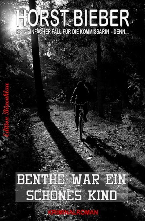 Cover of the book Benthe war ein schönes Kind by Horst Bieber, BEKKERpublishing