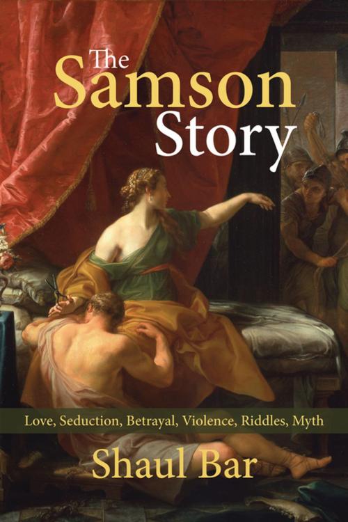 Cover of the book The Samson Story by Shaul Bar, Wipf and Stock Publishers