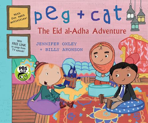 Cover of the book Peg + Cat: The Eid al-Adha Adventure by Jennifer Oxley, Billy Aronson, Candlewick Press