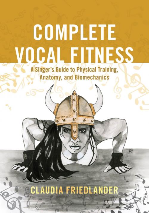 Cover of the book Complete Vocal Fitness by Claudia Friedlander, Rowman & Littlefield Publishers