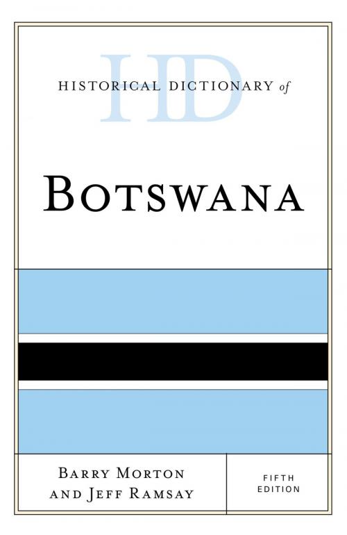 Cover of the book Historical Dictionary of Botswana by Barry Morton, Jeff Ramsay, Rowman & Littlefield Publishers