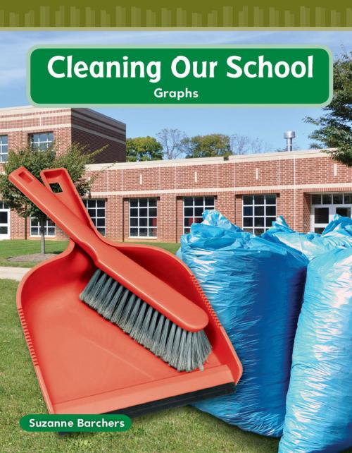 Cover of the book Cleaning Our School by Suzanne Barchers, Teacher Created Materials