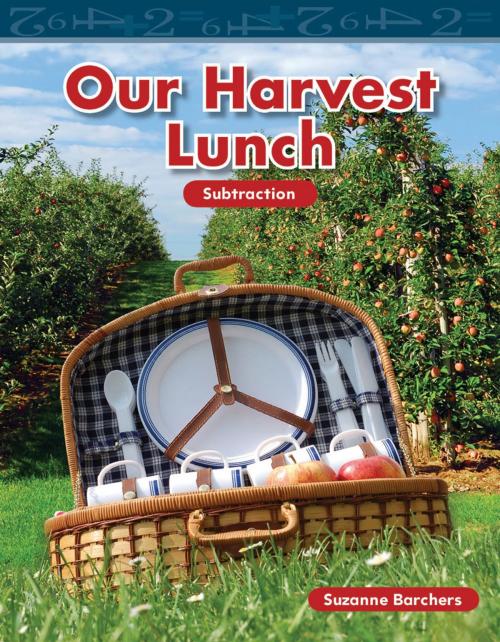 Cover of the book Our Harvest Lunch by Suzanne Barchers, Teacher Created Materials