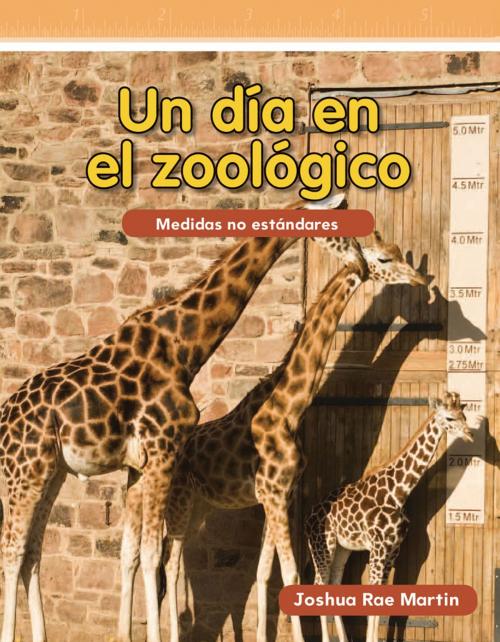 Cover of the book Un día en el zoológico by Joshua Rae Martin, Teacher Created Materials