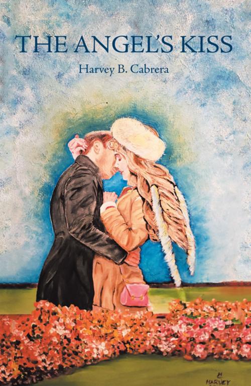 Cover of the book The Angel’S Kiss by Harvey B. Cabrera, AuthorHouse