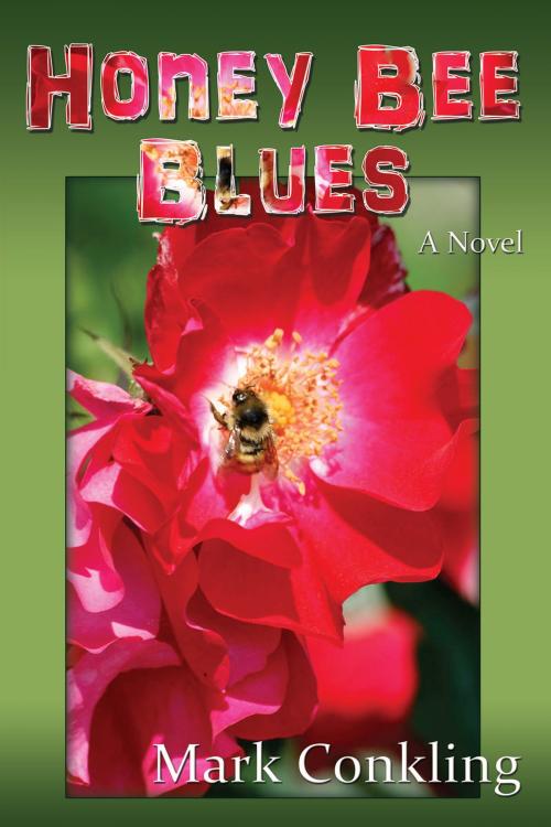 Cover of the book Honey Bee Blues by Mark Conkling, Sunstone Press