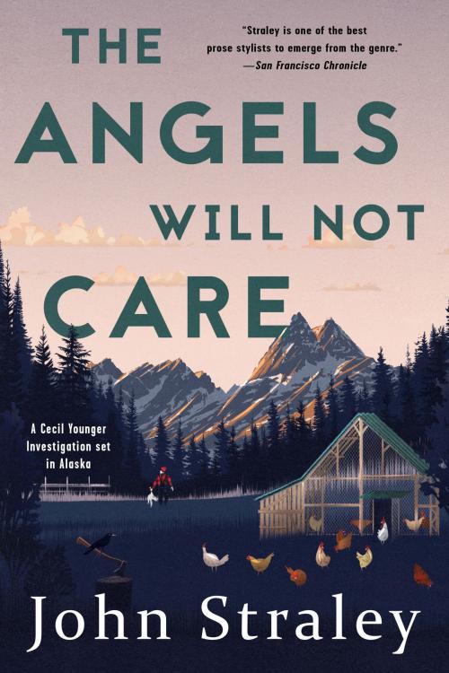 Cover of the book The Angels Will Not Care by John Straley, Soho Press