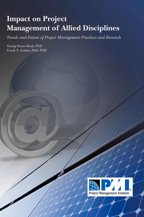 Cover of the book Impact on Project Management of Allied Disciplines by Frank T. Aanbari, Young Hoon Kwak, Project Management Institute