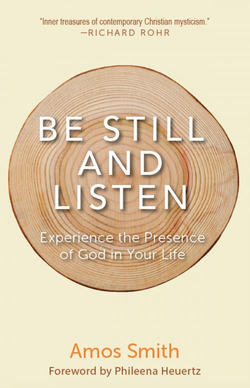 Cover of the book Be Still and Listen by Amos Smith, Paraclete Press