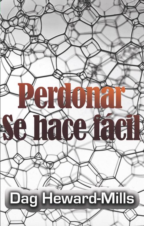 Cover of the book Perdonar se hace fácil by Dag Heward-Mills, Dag Heward-Mills