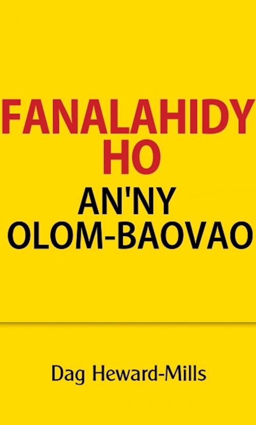 Cover of the book Fanalahidy Ho An’ny Olom-Baovao by Dag Heward-Mills, Dag Heward-Mills