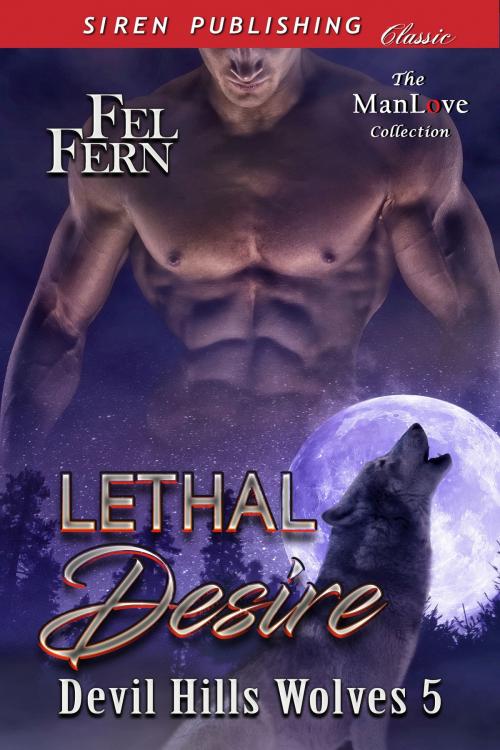 Cover of the book Lethal Desire by Fel Fern, Siren-BookStrand