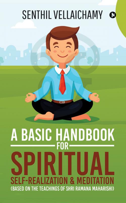 Cover of the book A Basic Handbook for Spiritual Self-realization & Meditation by Senthil Vellaichamy, Notion Press